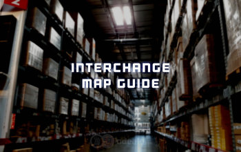 Escape from Tarkov Interchange Map Beginner's Guide