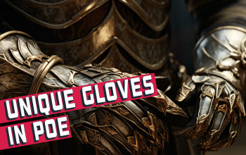 Unique Gloves in PoE